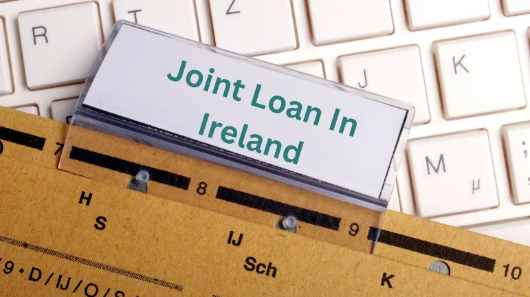 JOINT LOAN IN IRELAND